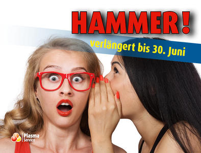 Plasma Service Europe 726 x 552 px 2019 KW 07–26 Bonusaktion Hammer 2. Verlängerung Dortmund Halle Magdeburg Rostock bis 30.06.2019