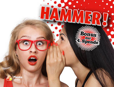 Plasma Service Europe 726 x 552 px 2019 KW 40–47 Aachen, Dortmund, Halle, Hannover, Köln, Magdeburg, Merseburg, Nordhausen, Rostock HAMMER-Bonus zu jeder 4. Spende im Aktioszeitraum