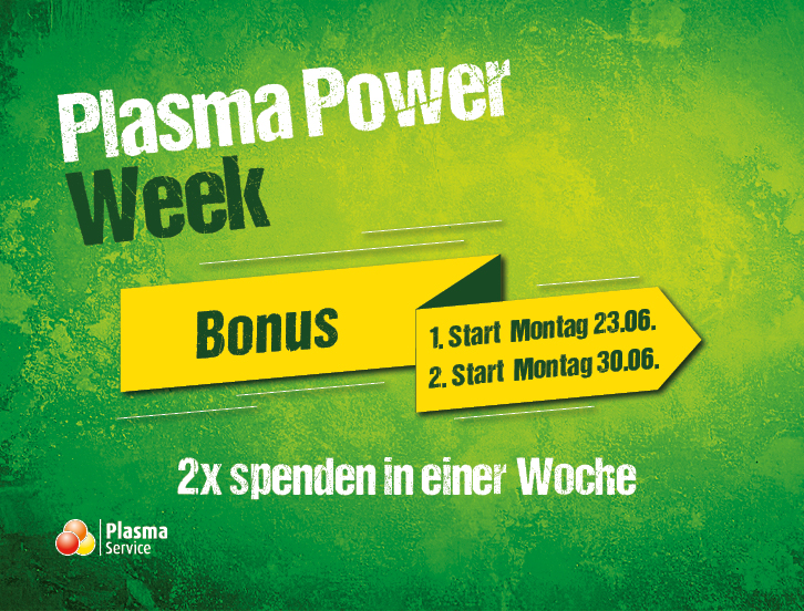 Plasma Service Europe  2025 KW 26–27 Plasma Power Week ohne Geld