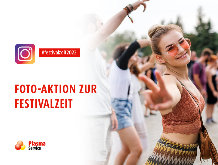 Plasma Service Europe 2022 KW 20-22_Festival-Zeit Instagram